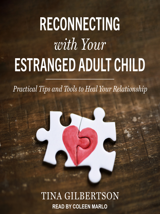 Title details for Reconnecting with Your Estranged Adult Child by Tina Gilbertson - Available